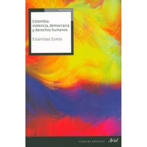 COLOMBIA: VIOLENCIA, DEMOCRACIA Y DERECHOS HUMANOS