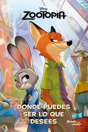 ZOOTOPIA- DONDE PUEDES SER LO QUE DESEES