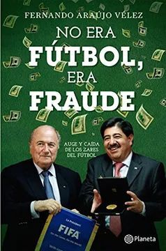 NO ERA FÚTBOL, ERA FRAUDE