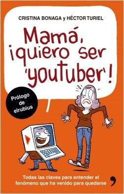 MAMÁ ¡QUIERO SER YOUTUBER!