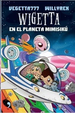 WIGETTA EN EL PLANETA MIMISIKÚ