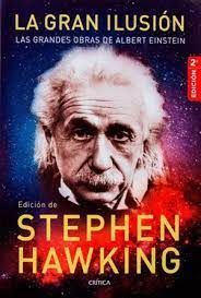 LA GRAN ILUSIÓN: LAS GRANDES OBRAS DE ALBERT EINSTEIN