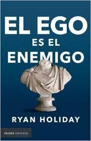 EL EGO ES EL ENEMIGO