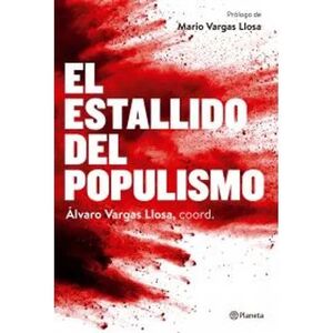 EL ESTALLIDO DEL POPULISMO