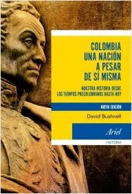 COLOMBIA: UNA NACION A PESAR DE SÍ MISMA