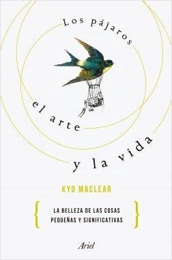 LOS PÁJAROS, EL ARTE Y LA VIDA