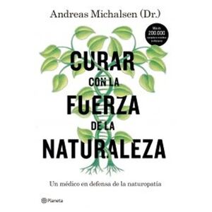 CURAR CON LA FUERZA DE LA NATURALEZA