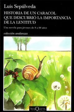 HISTORIA DE UN CARACOL QUE DESCUBRIÓ LA IMPORTANCIA DE LA LENTITUD