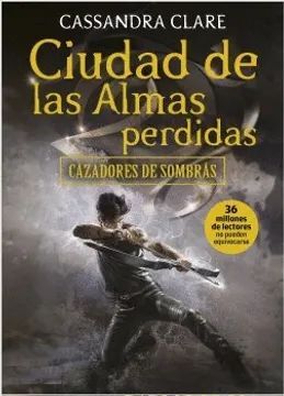 SERIE CAZADORES DE SOMBRAS 5. CIUDAD DE LAS ALMAS PERDIDAS