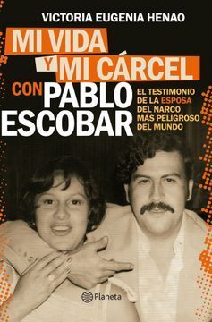 MI VIDA Y MI CARCEL CON PABLO ESCOBAR
