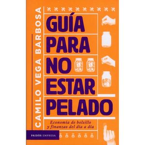 GUÍA PARA NO ESTAR PELADO