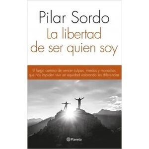 LA LIBERTAD DE SER QUIEN SOY