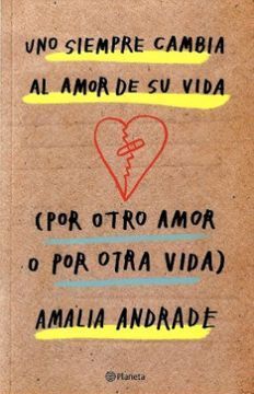 UNO SIEMPRE CAMBIA AL AMOR DE SU VIDA
