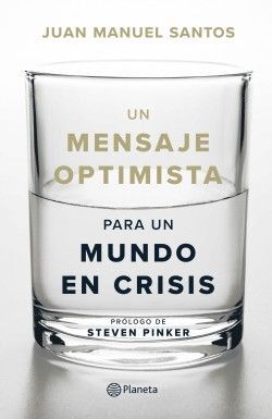 UN MENSAJE OPTIMISTA PARA UN MUNDO EN CRISIS