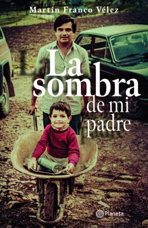 LA SOMBRA DE MI PADRE