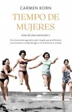 TIEMPO DE MUJERES 2 (SAGA HIJAS DE UNA NUEVA ERA 2)