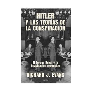 HITLER Y LAS TEORÍAS DE LA CONSPIRACIÓN