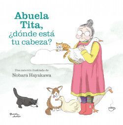 ABUELA TITA. ¿DÓNDE ESTÁ TU CABEZA?