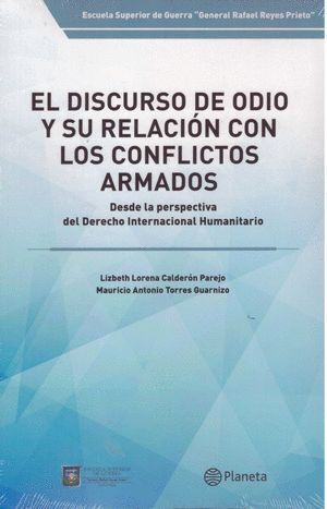EL DISCURSO DE ODIO Y SU RELACIÓN CON LOS CONFLICTOS ARMADOS