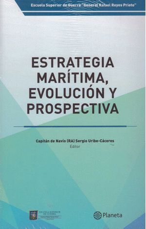 ESTRATEGIA MARÍTIMA, EVOLUCIÓN Y PROSPECTIVA