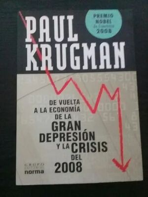 DE VUELTA A LA ECONOMÍA DE LA GRAN DEPRESIÓN Y LA CRISIS DEL 2008