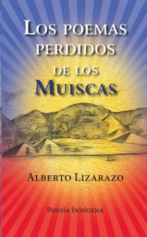 POEMAS PERDIDOS DE LOS MUISCAS