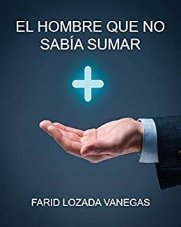 EL HOMBRE QUE NO SABÍA SUMAR