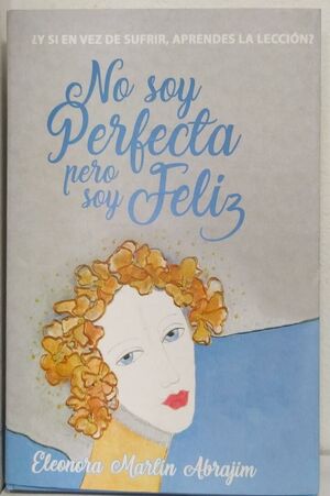 NO SOY PERFECTA PERO SOY FELIZ