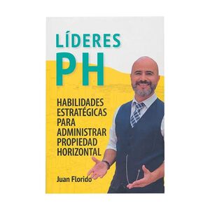 LÍDERES PH HABILIDADES ESTRATÉGICAS PARA ADMINISTRAR PROPIEDAD HORIZONTAL