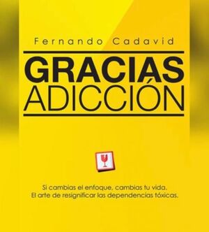GRACIAS, ADICCIÓN
