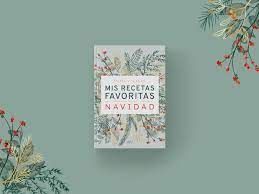 MIS RECETAS FAVORITAS DE NAVIDAD