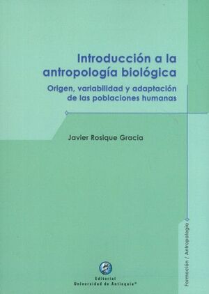 INTRODUCCIÓN A LA ANTROPOLOGÍA BIOLÓGICA