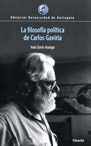 LA FILOSOFÍA POLÍTICA DE CARLOS GAVIRIA