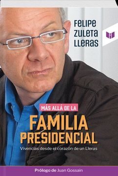 MÁS ALLA DE LA FAMILIA PRESIDENCIAL