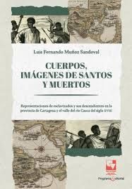CUERPOS, IMÁGENES DE SANTOS Y MUERTOS
