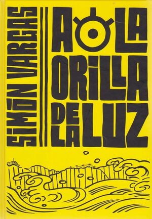 A LA ORILLA DE LA LUZ