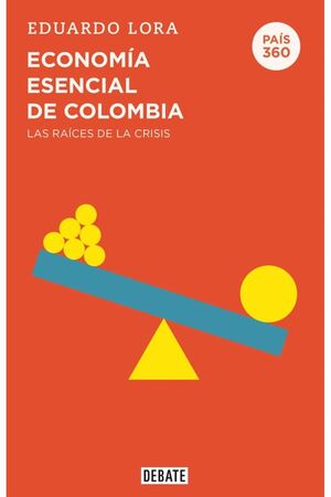 PAÍS 360 ECONOMÍA ESENCIAL DE COLOMBIA