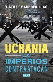 UCRANIA LOS IMPERIOS CONTRAATACAN