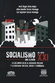 SOCIALISMO DEL SIGLO XXI UNA ILUSIÓN