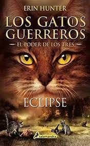 ECLIPSE. LOS GATOS GUERREROS EL PODER DE LOS TRES