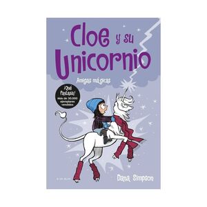 CLOE Y SU UNICORNIO 6. AMIGAS MÁGICAS