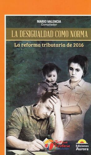 LA DESIGUALDAD COMO NORMA