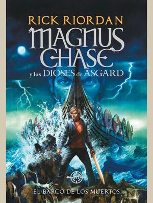 MAGNUS CHASE III. EL BARCO DE LOS MUERTO