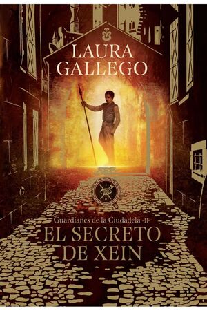 SAGA GUARDIANES DE LA CIUDADELA 2. EL SECRETO DE XEIN