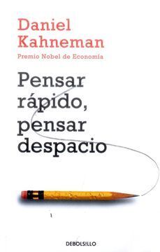 PENSAR RAPIDO, PENSAR DESPACIO