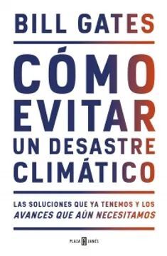 CÓMO EVITAR UN DESASTRE CLIMÁTICO