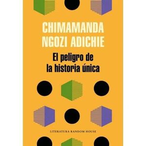 PELIGRO DE LA HISTORIA UNICA, EL