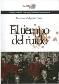 TIEMPO DEL RUIDO, EL