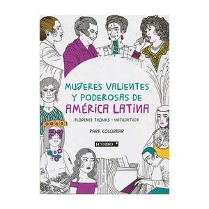 MUJERES VALIENTES Y PODEROSAS DE AMÉRICA LATINA