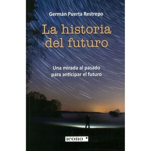 LA HISTORIA DEL FUTURO